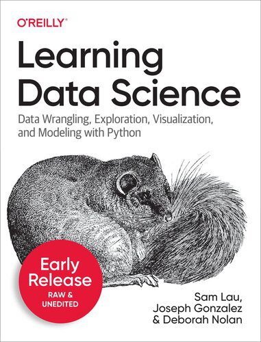 خرید و دانلود نسخه کامل کتاب Learning Data Science: Programming and Statistics Fundamentals Using Python (Seventh Early