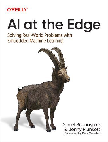 خرید و دانلود نسخه کامل کتاب AI at the Edge: Solving Real-World Problems with Embedded Machine Learning فایل مجازی و دان
