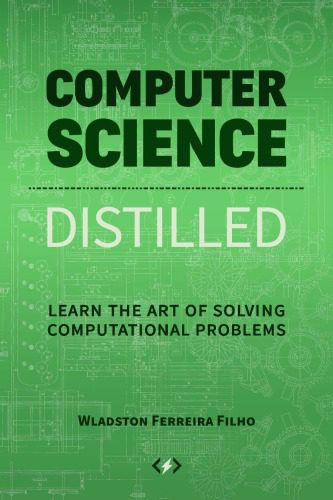 خرید و دانلود نسخه کامل کتاب Computer Science Distilled: Learn the Art of Solving Computational Problems فایل مجازی و دا