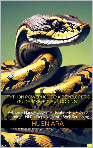 خرید و دانلود نسخه کامل کتاب “Python Powerhouse: A Developer s Guide to Efficient Coding”: Python + Flask + Docker + TKi