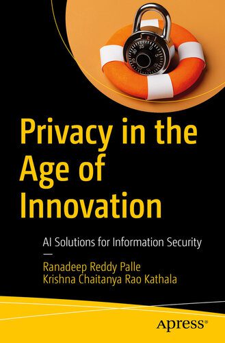 خرید و دانلود نسخه کامل کتاب Privacy in the Age of Innovation : AI Solutions for Information Security فایل مجازی و دانلو