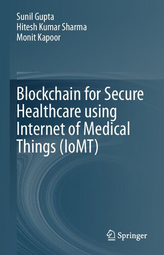 خرید و دانلود نسخه کامل کتاب Blockchain for Secure Healthcare Using Internet of Medical Things (IoMT) فایل مجازی و دانلو