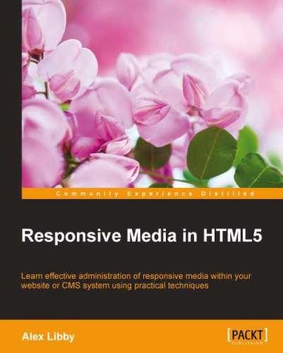 خرید و دانلود نسخه کامل کتاب Responsive Media in HTML5: Learn effective administration of responsive media within your w