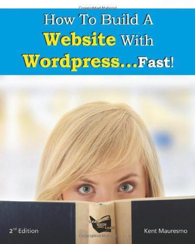 خرید و دانلود نسخه کامل کتاب How To Build a Website With WordPress…Fast!