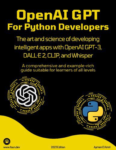 خرید و دانلود نسخه کامل کتاب OpenAI GPT For Python Developers: The art and science of developing intelligent apps with O