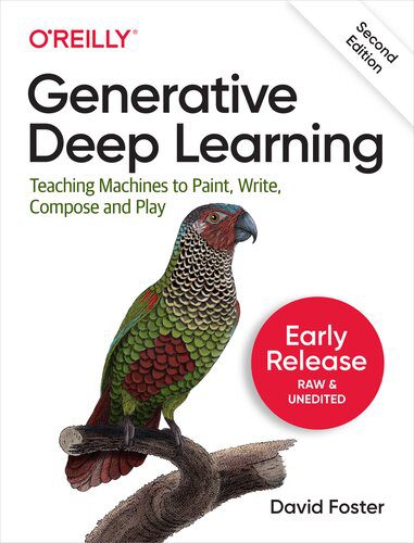 خرید و دانلود نسخه کامل کتاب Generative Deep Learning: Teaching Machines to Paint  Write  Compose  and Play  2nd Edition