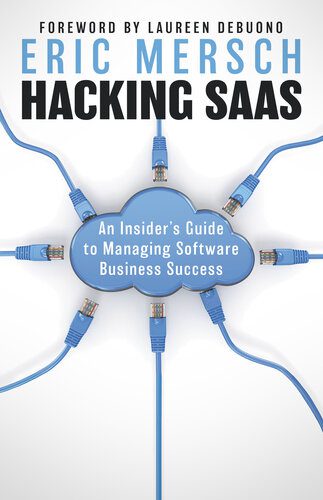 خرید و دانلود نسخه کامل کتاب Hacking SaaS: An Insider s Guide to Managing Software Business Success فایل مجازی و دانلودی