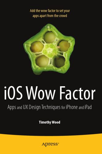 خرید و دانلود نسخه کامل کتاب iOS Wow Factor: UX Design Techniques for iPhone and iPad فایل مجازی و دانلودی