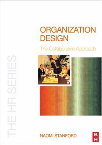 خرید و دانلود نسخه کامل کتاب Organization Design: The Collaborative Approach (The HR Series) فایل مجازی و دانلودی