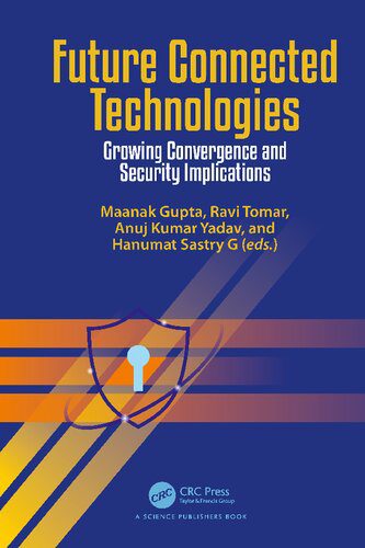 خرید و دانلود نسخه کامل کتاب Future Connected Technologies: Growing Convergence and Security Implications فایل مجازی و د