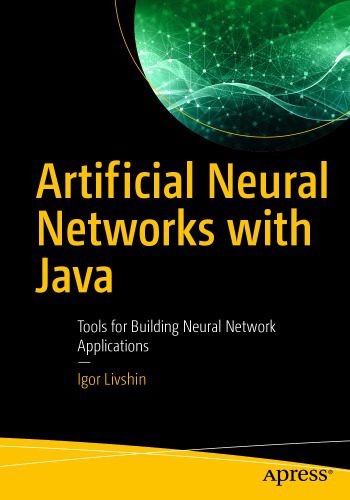 خرید و دانلود نسخه کامل کتاب Artificial Neural Networks with Java – Tools for Building Neural Network Applications فایل