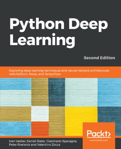 خرید و دانلود نسخه کامل کتاب Python Deep Learning: Exploring deep learning techniques  neural network architectures and