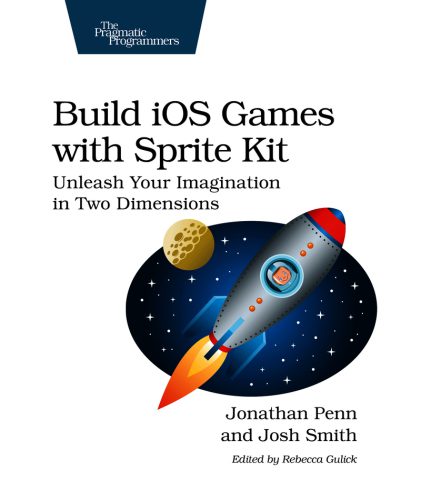 خرید و دانلود نسخه کامل کتاب Build iOS Games with Sprite Kit: Unleash Your Imagination in Two Dimensions فایل مجازی و دا