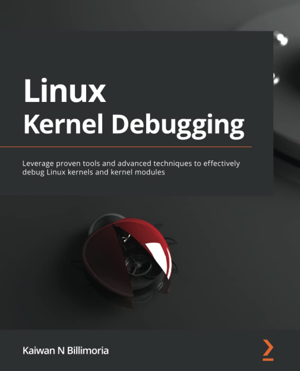 خرید و دانلود نسخه کامل کتاب Linux Kernel Debugging: Leverage proven tools and advanced techniques to effectively debug