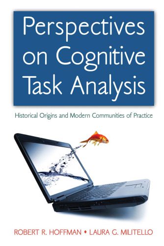 خرید و دانلود نسخه کامل کتاب Perspectives on Cognitive Task Analysis: Historical Origins and Modern Communities of Pract