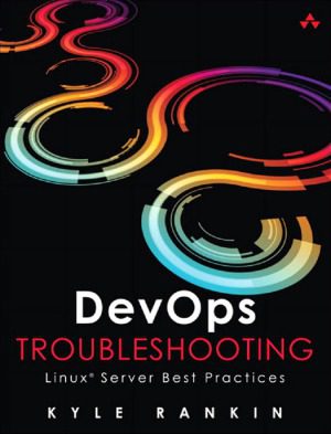 خرید و دانلود نسخه کامل کتاب DevOps Troubleshooting Linux Server Best Practices فایل مجازی و دانلودی