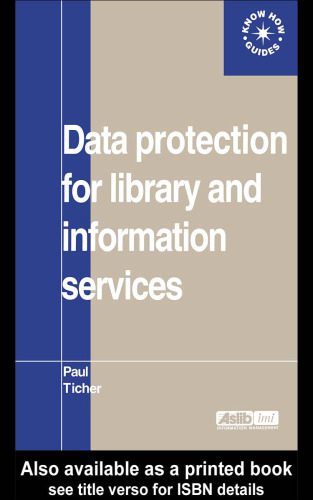 خرید و دانلود نسخه کامل کتاب Data Protection for Library and Information Services فایل مجازی و دانلودی
