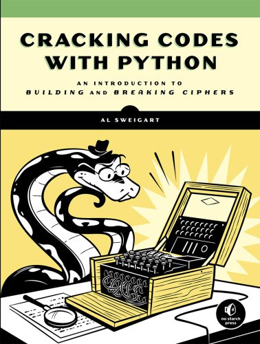 خرید و دانلود نسخه کامل کتاب Cracking codes with Python: an introduction to building and breaking ciphers فایل مجازی و د