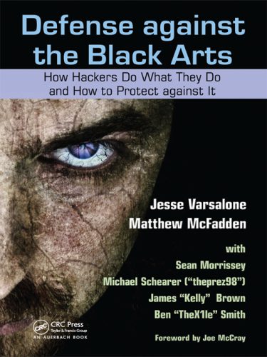 خرید و دانلود نسخه کامل کتاب Defense against the Black Arts: How Hackers Do What They Do and How to Protect against It ف