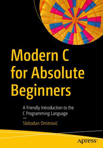 خرید و دانلود نسخه کامل کتاب Modern C for Absolute Beginners: A Friendly Introduction to the C Programming Language فایل