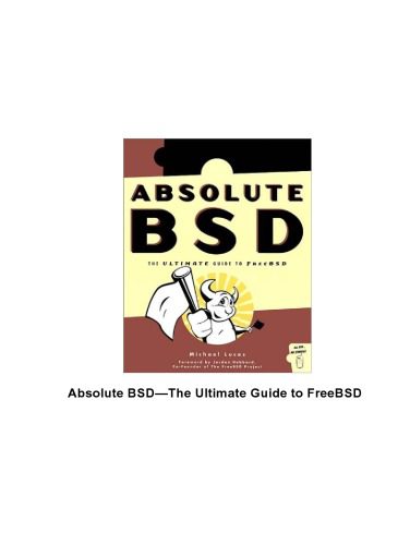 خرید و دانلود نسخه کامل کتاب Absolute BSD: the ultimate guide to FreeBSD فایل مجازی و دانلودی