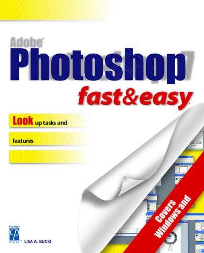 خرید و دانلود نسخه کامل کتاب Adobe PhotoShop 7 for Windows Fast and Easy فایل مجازی و دانلودی