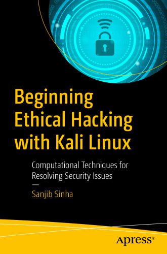 خرید و دانلود نسخه کامل کتاب Beginning Ethical Hacking with Kali Linux: Computational Techniques for Resolving Security