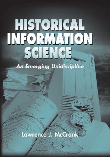 خرید و دانلود نسخه کامل کتاب Historical Information Science. An Emerging Unidiscipline فایل مجازی و دانلودی