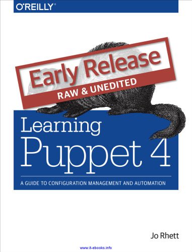 خرید و دانلود نسخه کامل کتاب Learning Puppet 4: A Guide to Configuration Management and Automation فایل مجازی و دانلودی