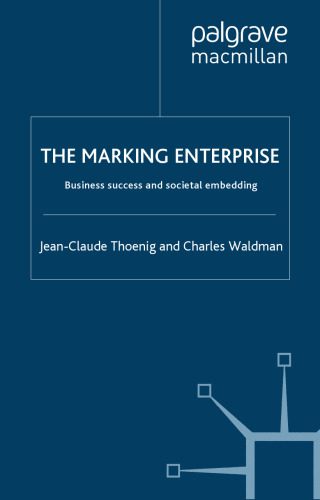 خرید و دانلود نسخه کامل کتاب Marking Enterprise: Business Success and Societal Embedding (INSEAD Business Press) فایل مج