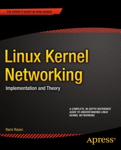 خرید و دانلود نسخه کامل کتاب Linux kernel networking: implementation and theory فایل مجازی و دانلودی