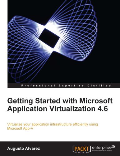 خرید و دانلود نسخه کامل کتاب Getting Started with Microsoft Application Virtualization 4.6 فایل مجازی و دانلودی
