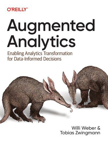 خرید و دانلود نسخه کامل کتاب Augmented Analytics: Enabling Analytics Transformation for Data-Informed Decisions فایل مجا