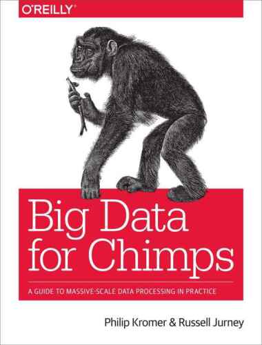خرید و دانلود نسخه کامل کتاب Big Data for Chimps: A Guide to Massive-Scale Data Processing in Practice فایل مجازی و دانل