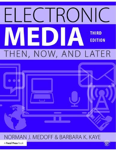 خرید و دانلود نسخه کامل کتاب Electronic Media: Then  Now  and Later فایل مجازی و دانلودی