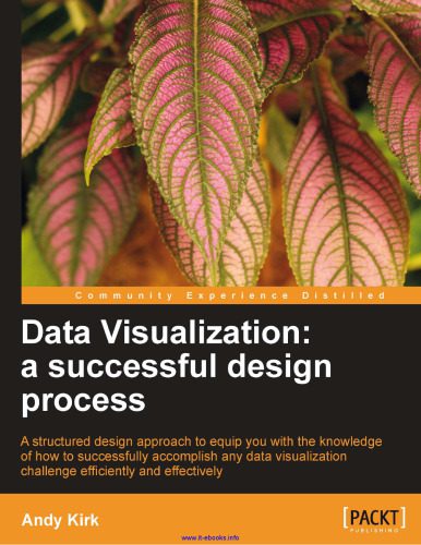 خرید و دانلود نسخه کامل کتاب Data Visualization: a successful design process: A structured design approach to equip you