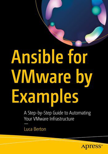 خرید و دانلود نسخه کامل کتاب Ansible for VMware by Examples : A Step-by-Step Guide to Automating Your VMware Infrastruct
