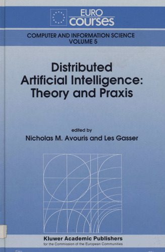 خرید و دانلود نسخه کامل کتاب Distributed Artificial Intelligence: Theory and Praxis فایل مجازی و دانلودی