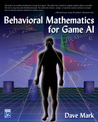 خرید و دانلود نسخه کامل کتاب Behavioral mathematics for game AI فایل مجازی و دانلودی