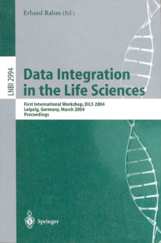 خرید و دانلود نسخه کامل کتاب Data Integration in the Life Sciences: First International Workshop  DILS 2004  Leipzig  Ge