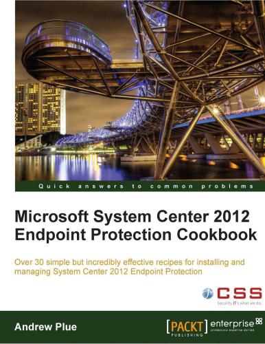 خرید و دانلود نسخه کامل کتاب Microsoft System Center 2012 Endpoint Protection Cookbook فایل مجازی و دانلودی