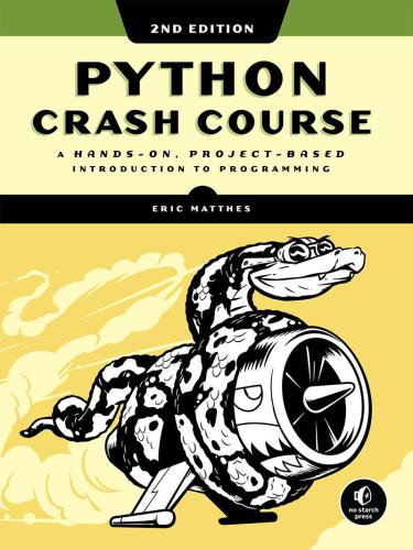 خرید و دانلود نسخه کامل کتاب Python Crash Course: A Hands-On  Project-Based Introduction to Programming فایل مجازی و دان