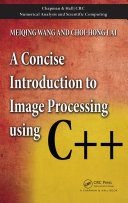 خرید و دانلود نسخه کامل کتاب A Concise Introduction to Image Processing using C++ فایل مجازی و دانلودی