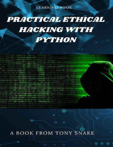 خرید و دانلود نسخه کامل کتاب Practical Ethical Hacking with Python: Develop your own ethical hacking tools using Python