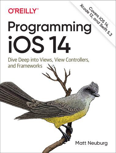 خرید و دانلود نسخه کامل کتاب Programming iOS 14: Dive Deep into Views  View Controllers  and Frameworks فایل مجازی و دان