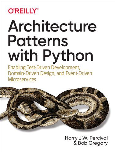 خرید و دانلود نسخه کامل کتاب Architecture Patterns with Python: Enabling Test-Driven Development  Domain-Driven Design