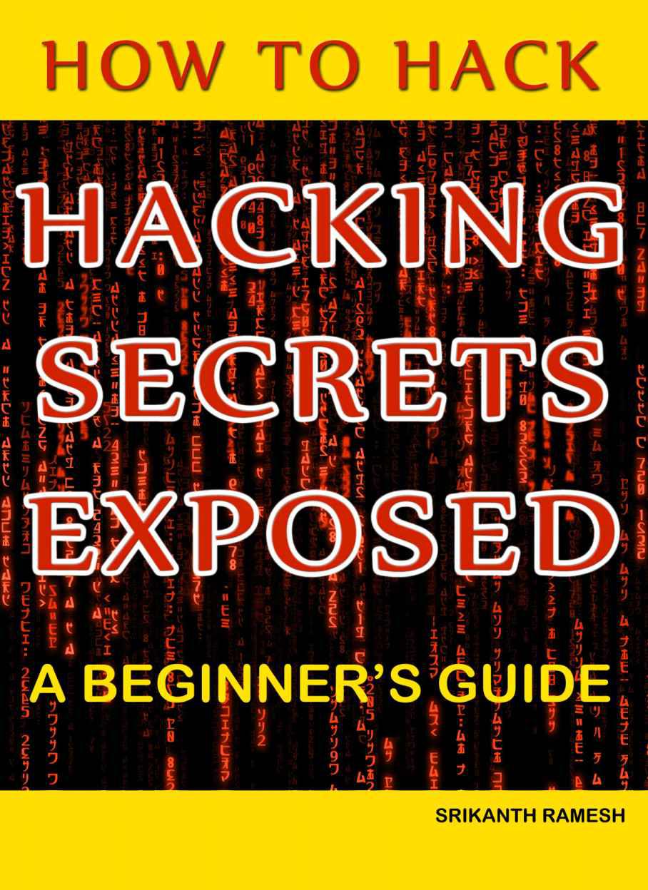 خرید و دانلود نسخه کامل کتاب How to Hack: Hacking Secrets Exposed: A Beginner’s Guide فایل مجازی و دانلودی