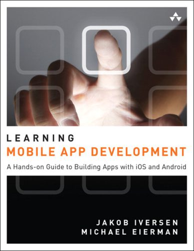 خرید و دانلود نسخه کامل کتاب Learning Mobile App Development: A Hands-on Guide to Building Apps with iOS and Android فای
