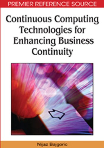 خرید و دانلود نسخه کامل کتاب Continuous Computing Technologies for Enhancing Business Continuity فایل مجازی و دانلودی