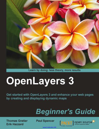 خرید و دانلود نسخه کامل کتاب OpenLayers 3: Beginner s Guide: Get started with OpenLayers 3 and enhance your web pages by